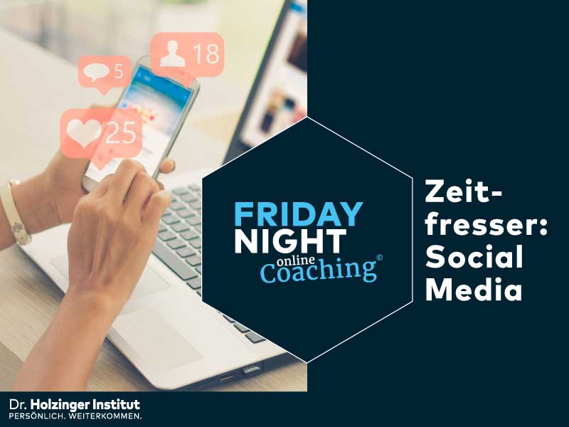 Zeitfresser Social Media - Friday Night Coaching