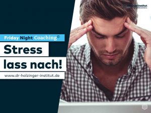 Stressabbauen - Friday Night Coaching