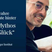 Die wahre Geschichte hinter "Der Mythos von Glück" von Dr. Daniel Holzinger