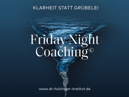 Friday Night Coaching: Klarheit statt Grübelei